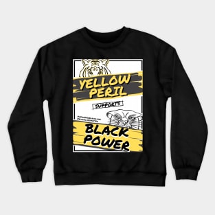 Yellow Peril Supports Black Power Crewneck Sweatshirt